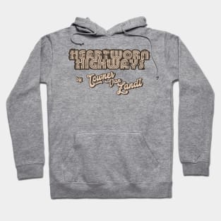 Heartworn Highways Hoodie